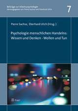 Psychologie menschlichen Handelns: Wissen & Denken - Wollen & Tun