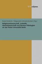 Religionswissenschaft, Judaistik, Islamwissenschaft Und Neuere Philologien an Der Freien Universitat Berlin