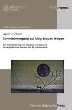 Sonnenuntergang Auf Eisig-Blauen Wegen: Zur Thematisierung Von Diaspora Und Sprache in Der Jiddischen Literatur Des 20. Jahrhunderts. Mit Einem Vorwor