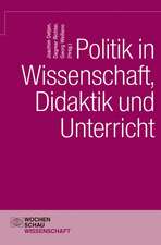 Politik in Wissenschaft, Didaktik und Unterricht