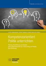 Kompetenzorientiert Politik unterrichten