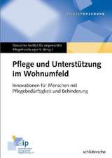 Pflege und Unterstützung im Wohnumfeld