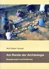 Am Rande der Archäologie