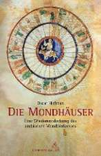 Die Mondhäuser