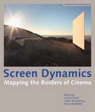 Screen Dynamics – Mapping the Borders of Cinema