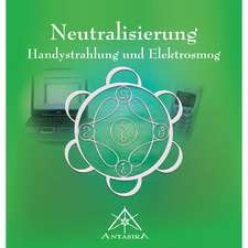 Neutralisierung. Handystrahlung und Elektrosmog