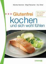 Glutenfrei kochen und sich wohlfühlen