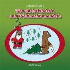 Von Christkinderln und Weihnachtsmandeln