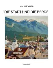 Die Stadt und die Berge