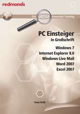 PC Einsteiger in Großschrift, Windows 7, Internet Explorer 8.0, Word + Excel 2007, Windows Live Mail