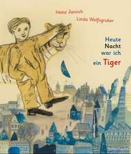 Heute Nacht war ich ein Tiger