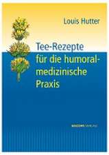 Tee-Rezepte für die humoralmedizinische Praxis