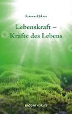 Lebenskraft - Kräfte des Lebens