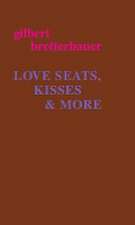 Love Seats, Kisses & More