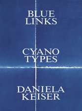 Blue Links. Cyanotypes. Daniela Keiser