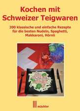 Kochen mit Schweizer Teigwaren