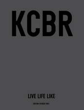 KCBR: LIVE LIFE LIKE