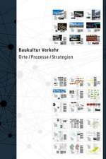 Baukultur Verkehr – Orte / Prozesse / Strategien