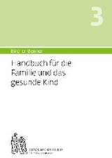 Bircher-Benner Handbuch 3 für die Familie und das Kind