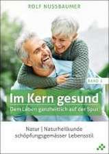 Im Kern gesund (Band 3)