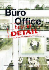 best of Detail: Büro/Office – Ausgewählte Büro–Highlights aus DETAIL / Selected office highlights from DETAIL