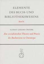 Zur Sozialistischen Theorie Und Praxis Des Buchwesens in Osteuropa