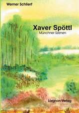 Xaver Spöttl - Münchner Szenen