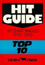 Hit Guide. US Chart Singles 1970 - 1990 Top 10