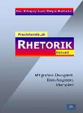 Praxishandbuch Rhetorik Aktuell