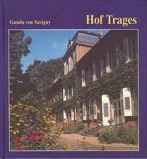 Hof Trages - Chronik der Familie Savigny