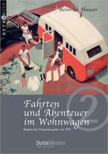 Fahrten und Abenteuer im Wohnwagen