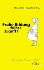 Frühe Bildung  früher Zugriff?