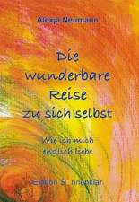 Die wunderbare Reise zu sich selbst