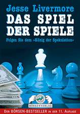 Jesse Livermore. Das Spiel der Spiele