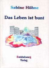 Das Leben ist bunt