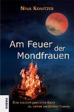 Am Feuer der Mondfrauen