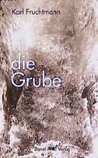 Die Grube