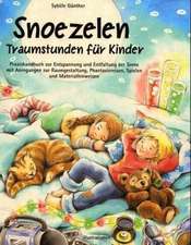 Snoezelen. Traumstunden für Kinder