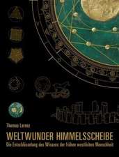 Weltwunder Himmelsscheibe