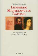 Leonardo - Michelangelo - Raphael