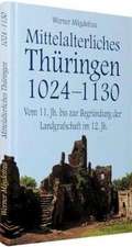 Thüringen im Mittelalter 2. Mittelalterliches Thüringen 1024 - 1130