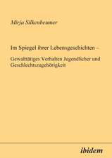 Silkenbeumer, M: Im Spiegel ihrer Lebensgeschichten. Gewaltt