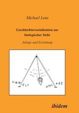 Lenz, M: Geschlechtersozialisation aus biologischer Sicht. A