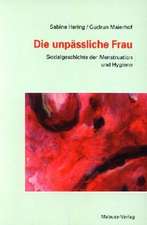 Die unpäßliche Frau