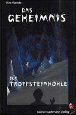 Das Geheimnis der Tropfsteinhöhle