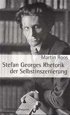 Stefan Georges Rhetorik der Selbstinszenierung