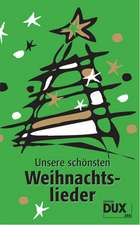 Unsere schönsten Weihnachtslieder