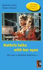 Kathrin talks with her eyes/Kathrin spricht mit den Augen