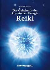 Das Geheimnis der kosmischen Energie Reiki