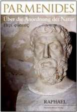 Parmenides - Über die Anordnung der Natur